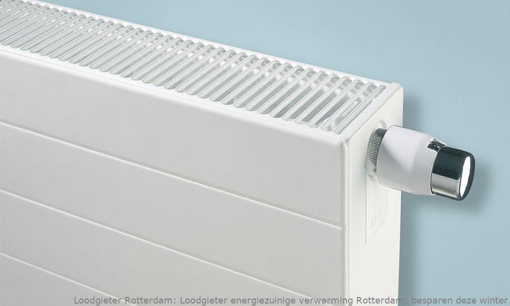 Loodgieter energiezuinige verwarming Rotterdam: besparen deze winter